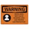 Signmission OSHA WARNING Sign, Noise Area Use Proper Ear Protection, 7in X 5in Decal, 7" W, 5" H, Landscape OS-WS-D-57-L-12730 - alternate 1